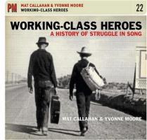 Working Class Heroes: A History Of Struggle In Song - (CD - USA-Import) 