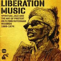 Liberation Music: Spiritual Jazz And The Art Of Protest - (CD) 