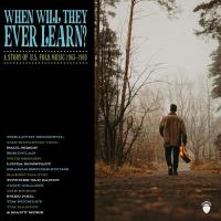 When Will They Ever Learn? - A Story Of U.S. Folk Music - (4 CDs) 