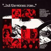 But the Women Rose, Vol.1: Voices of Women in American History 