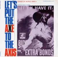 Let's Put the Axe to the Axis - Songs of World War II, Volume I - (CD - Import USA) 